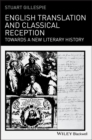 English Translation and Classical Reception : Towards a New Literary History - Book