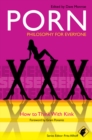 Porn - Philosophy for Everyone : How to Think With Kink - Book