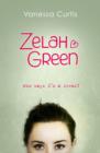 Zelah Green: Who Says I'm a Freak? : Bk.1 - Book