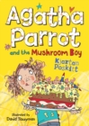Agatha Parrot and the Mushroom Boy - Book