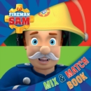 Fireman Sam: Mix and Match Book - Book