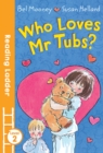 Who Loves Mr. Tubs? - Book
