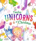 The Twelve Unicorns of Christmas - Book