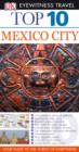DK Eyewitness Top 10 Travel Guide: Mexico City - eBook