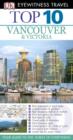 DK Eyewitness Top 10 Travel Guide: Vancouver & Victoria : Vancouver & Victoria - eBook