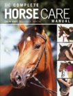 Complete Horse Care Manual - Book