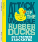 Attack Of The Unsinkable Rubber Ducks - Book
