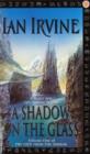A Shadow On The Glass : The View From The Mirror, Volume One (A Three Worlds Novel) - eBook