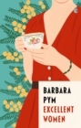 Excellent Women : 'I'm a huge fan of Barbara Pym' Richard Osman - eBook