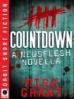 Countdown : A Newsflesh Novella - eBook