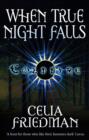 When True Night Falls : The Coldfire Trilogy: Book Two - eBook