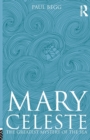 Mary Celeste : The Greatest Mystery of the Sea - Book