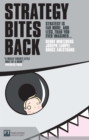 Strategy Bites Back : It is a lot more, and less, than you ever imagined - eBook