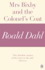 Mrs Bixby and the Colonel's Coat (A Roald Dahl Short Story) - eBook