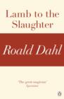 Lamb to the Slaughter (A Roald Dahl Short Story) - eBook