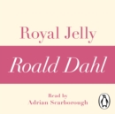 Royal Jelly (A Roald Dahl Short Story) - eAudiobook