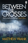 Between the Crosses - eBook