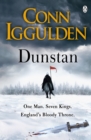 Dunstan : One Man. Seven Kings. England's Bloody Throne. - eBook