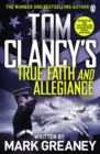 Tom Clancy's True Faith and Allegiance : INSPIRATION FOR THE THRILLING AMAZON PRIME SERIES JACK RYAN - Book