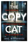 The Copycat : The gripping crime thriller you won’t be able to put down - Book