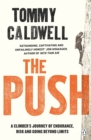 The Push : A Climber's Journey of Endurance, Risk and Going Beyond Limits to Climb the Dawn Wall - eBook