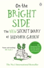 On the Bright Side : The new secret diary of Hendrik Groen - Book