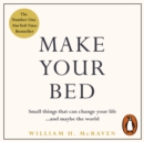 Make Your Bed : Feel grounded and think positive in 10 simple steps - eAudiobook