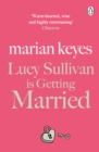 Lucy Sullivan is Getting Married : British Book Awards Author of the Year 2022 - eBook