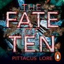 The Fate of Ten : Lorien Legacies Book 6 - eAudiobook