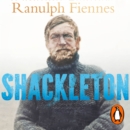 Shackleton : Explorer. Leader. Legend. - eAudiobook
