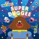Hey Duggee: Super Duggee - eBook