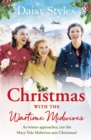 Christmas With The Wartime Midwives : The perfect Christmas wartime story to curl up with this winter - eBook