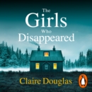 The Girls Who Disappeared : 'I loved this twisty novel' Richard Osman - eAudiobook