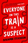 Everyone On This Train Is A Suspect :  Brilliant  The Times, Crime Book of the Month - eBook
