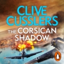 Clive Cussler’s The Corsican Shadow : A Dirk Pitt adventure (27) - eAudiobook