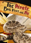 Pirate, Big Fist and Me - Book