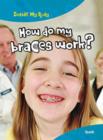 How Do My Braces Work? - Book