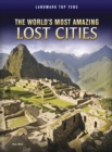 The World's Most Amazing Lost Cities - Book