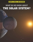 What Do We Know About the Solar System? - eBook