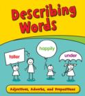 Describing Words : Adjectives, Adverbs, and Prepositions - Book