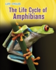 The Life Cycle of Amphibians - eBook
