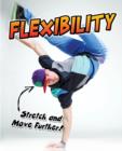 Flexibility : Stretch and Move Further! - Book