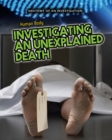 The Human Body : Investigating an Unexplained Death - Book