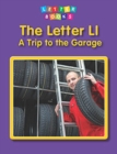 The Letter Ll: A Trip to the Garage - Book