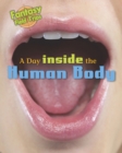 A Day Trip Inside the Human Body : Fantasy Field Trips - Book