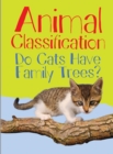 Animal Classification : Do Cats Have Family Trees? - Book