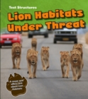 Lion Habitats Under Threat : A Cause and Effect Text - eBook