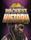 The World's Wackiest History - eBook