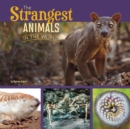 The Strangest Animals in the World - Book