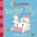 Tilly and Friends: Doctor Tilly - Book